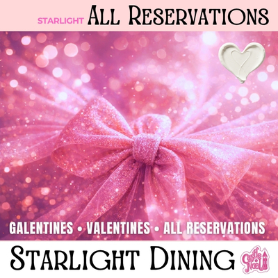 Starlight / Patio Dining Experience Reservations: Galentines Valentines & Every Day Dining Reservations poster