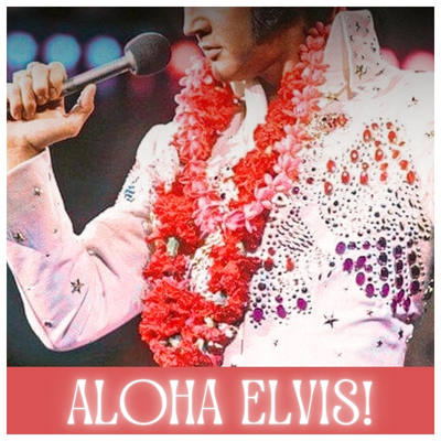 2026 Aloha Christmas in July "Blue Hawaii" Night with Elvis (Impersonator) poster